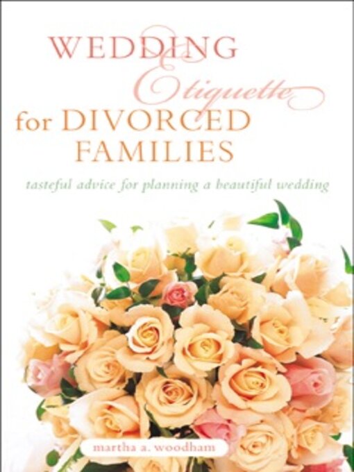 Title details for Wedding Etiquette for Divorced Families by Martha A. Woodham - Wait list